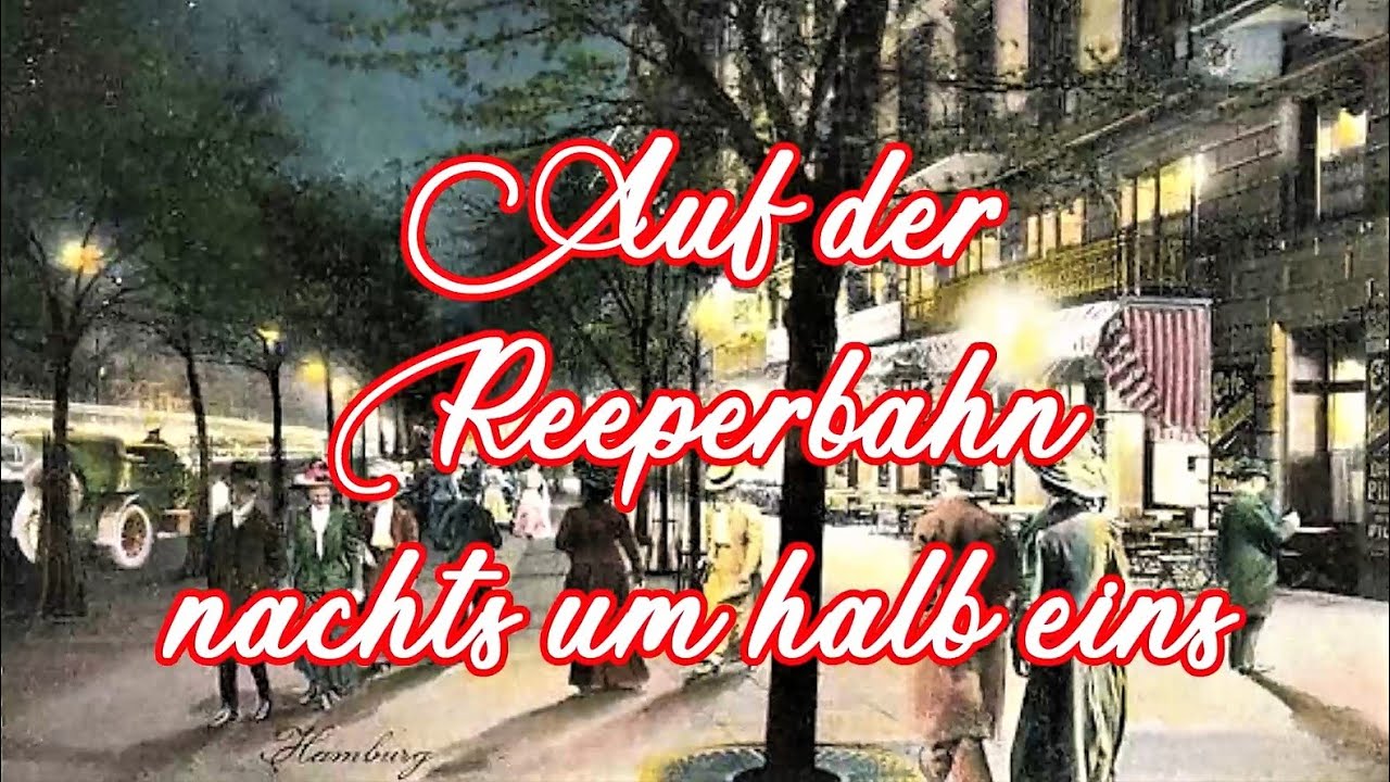 Auf der Reeperbahn nachts um halb eins + English Translation