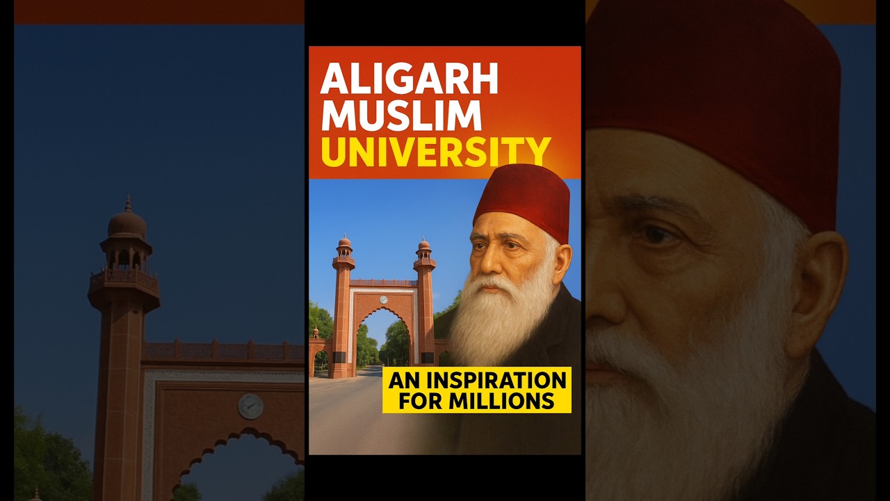 "Aligarh Muslim University | AMU की कहानी जिसने लाखों जिंदगियाँ बदली" 