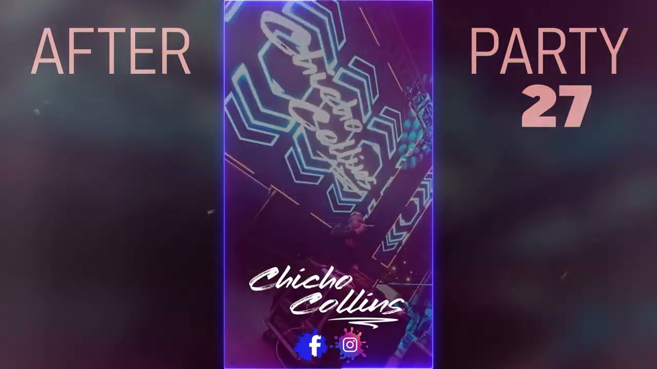 AFTER PARTY ⚡ (27) ✘ CHICHO COLLINS DJ