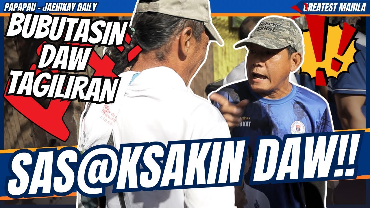 SAS@KSAKIN DAW!! / yorme clearing operation - general sukat - papapau