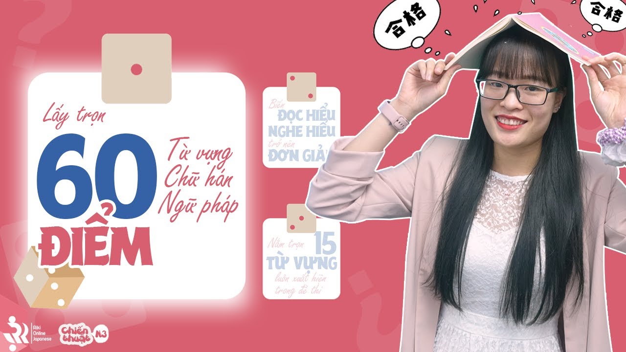 Chiến thuật N3: Lấy trọn 60 điểm Từ vựng - Hán tự - Ngữ pháp - JLPT N3 biến KHÓ thành DỄ