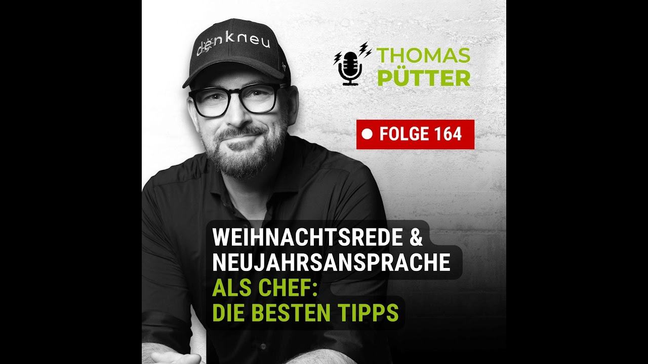 (164) Weihnachtsrede & Neujahrsansprache als Chef
