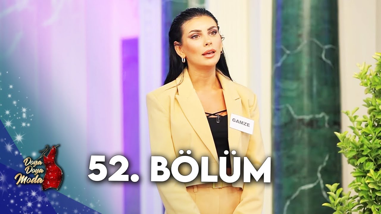 DOYA DOYA MODA 52. BÖLÜM  @DoyaDoyaModa