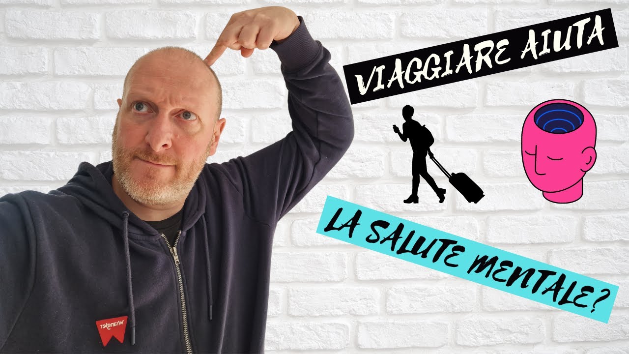 VIAGGI E SALUTE MENTALE? ECCO I BENEFICI