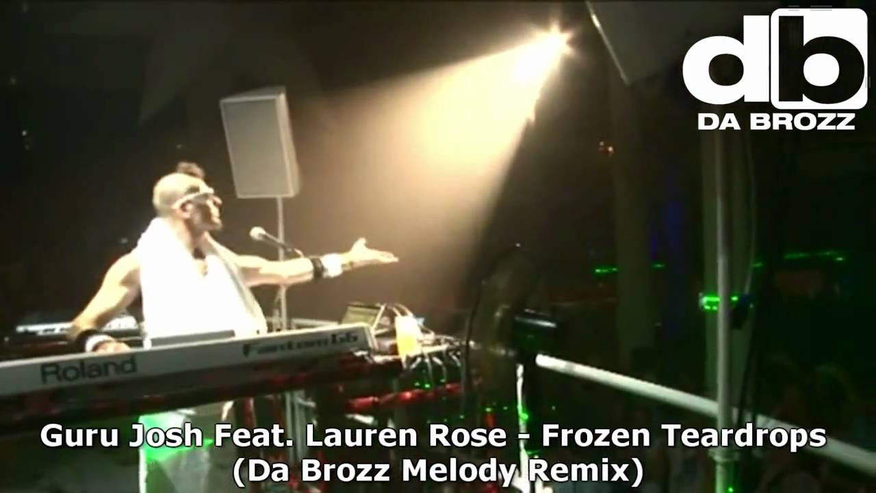Guru Josh feat Lauren Rose - Frozen Teardrops (Da Brozz Melody Remix) 2010 Music Video