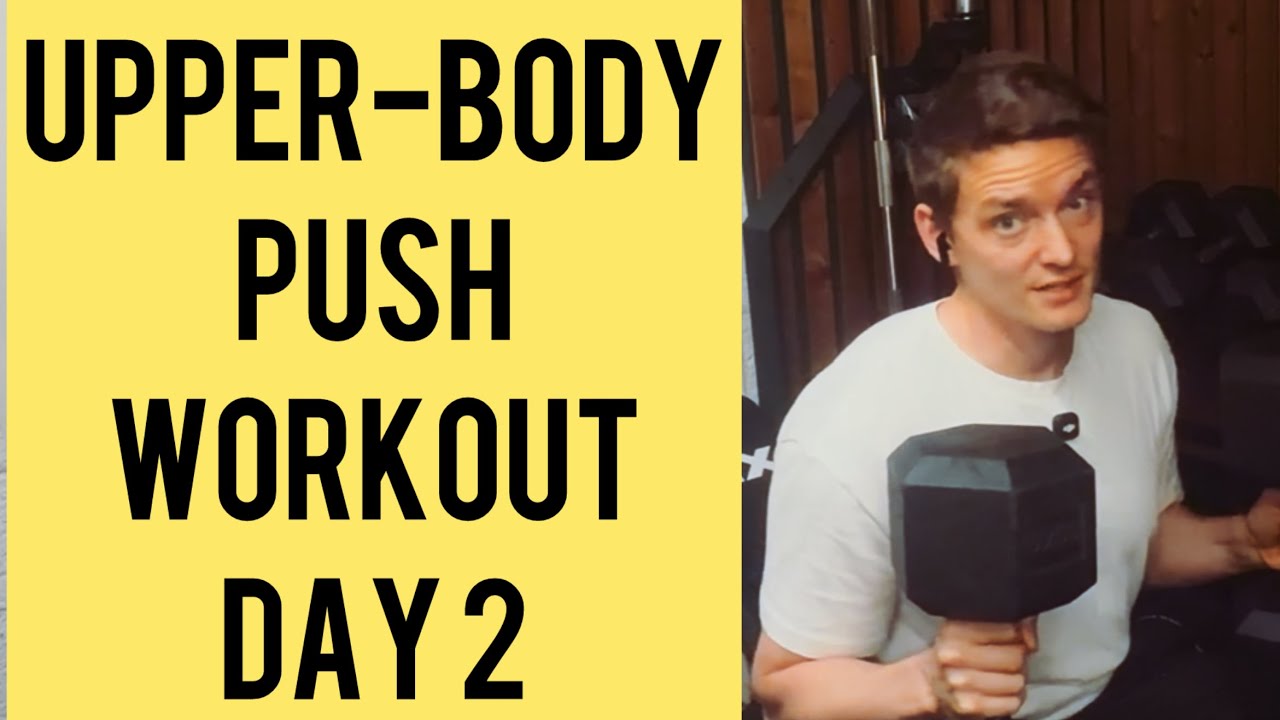Upper Body Push Workout | Day 2