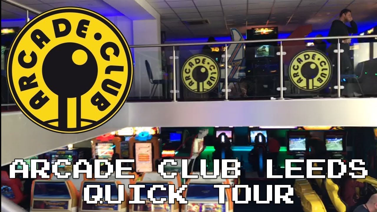 Arcade Club Leeds - Quick Tour!