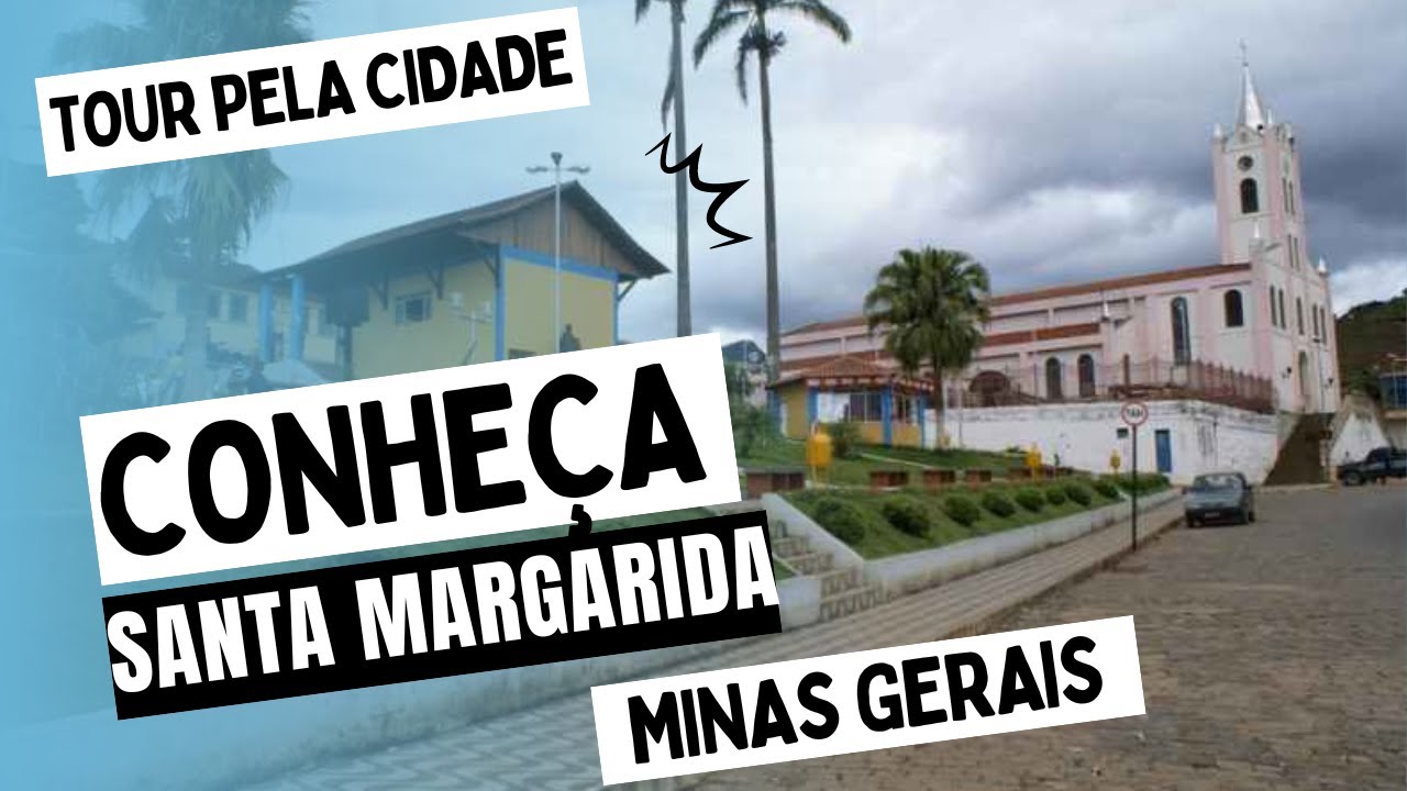 Tour pela cidade de Santa Margarida, Minas Gerais. Conheça a história e passeie conosco pela cidade.