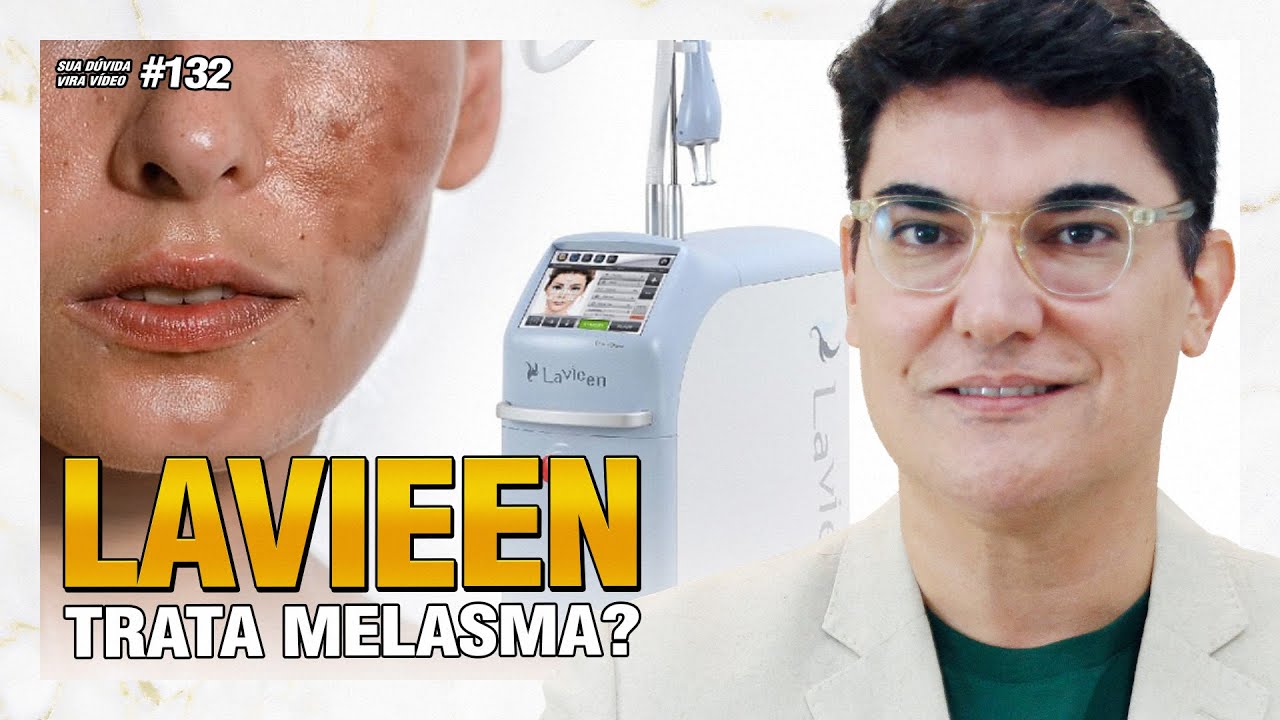 LAVIEEN trata Melasma? | Sua Dúvida Vira Vídeo #132