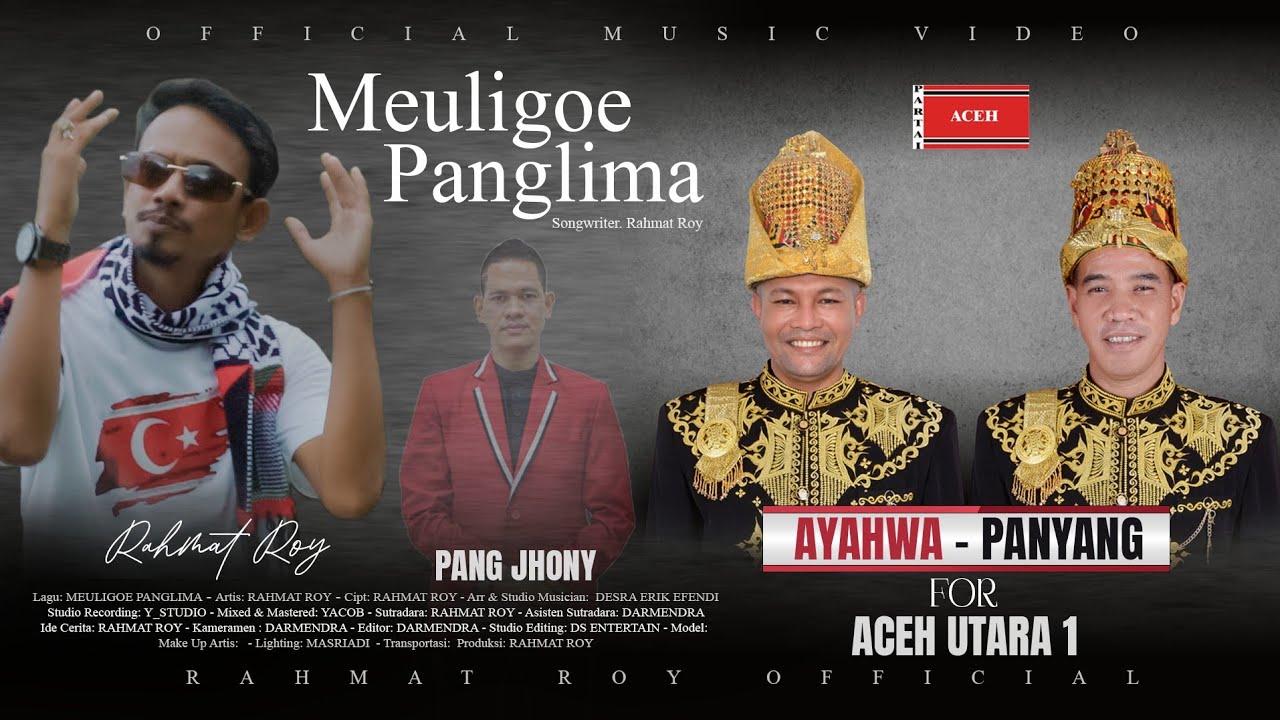Rahmat Roy _ Meuligoe Panglima (Ayahwa-Panyang) For Aceh Utara 1 !!!