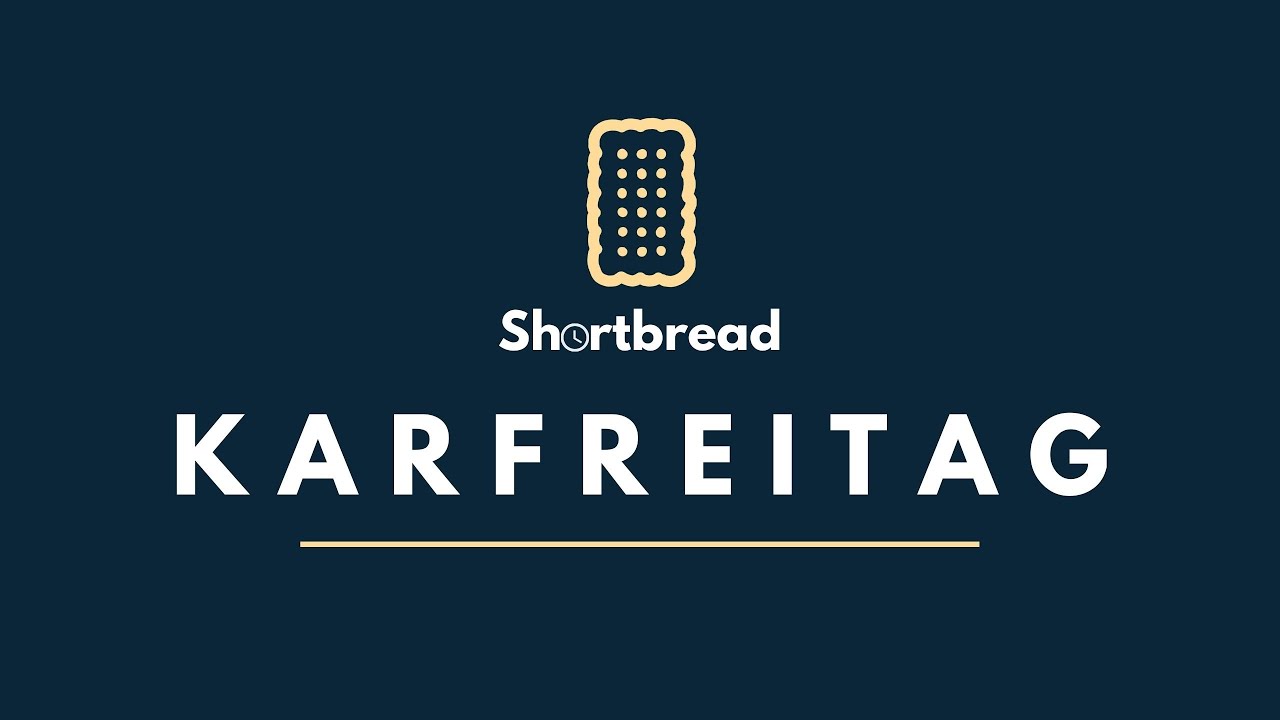 KARFREITAG in nur 3 Minuten erklärt - SHORTBREAD S1F12