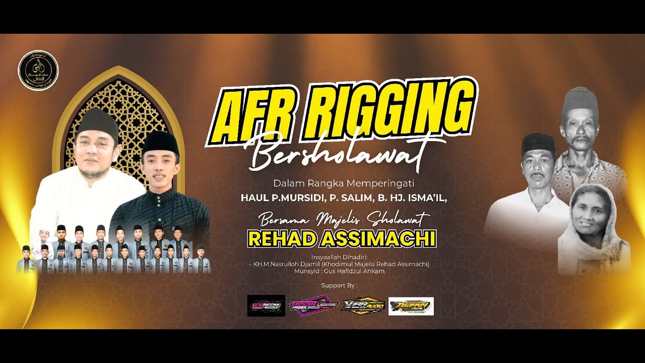 LIVE STREAMING AFR RIGGING BERSHOLAWAT BERSAMA GUS HAFIDZ AHKAM DAN REHAD ASSIMACHI