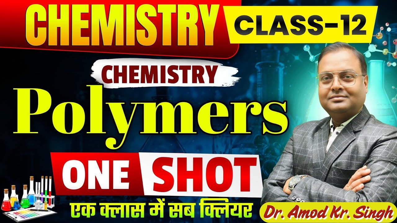 Polymers Class 12 Chemistry One Shot | Bihar Board 2026 | Full Chapter | Dr A K Singh Patna