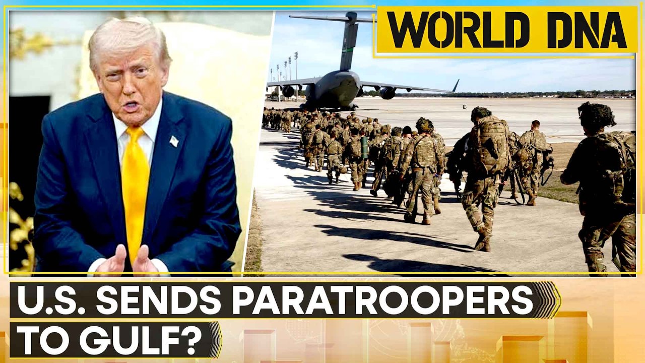 US-Iran War | Report: US Sending 82nd Airborne Paratroopers To Gulf Amid Iran Tensions | WION