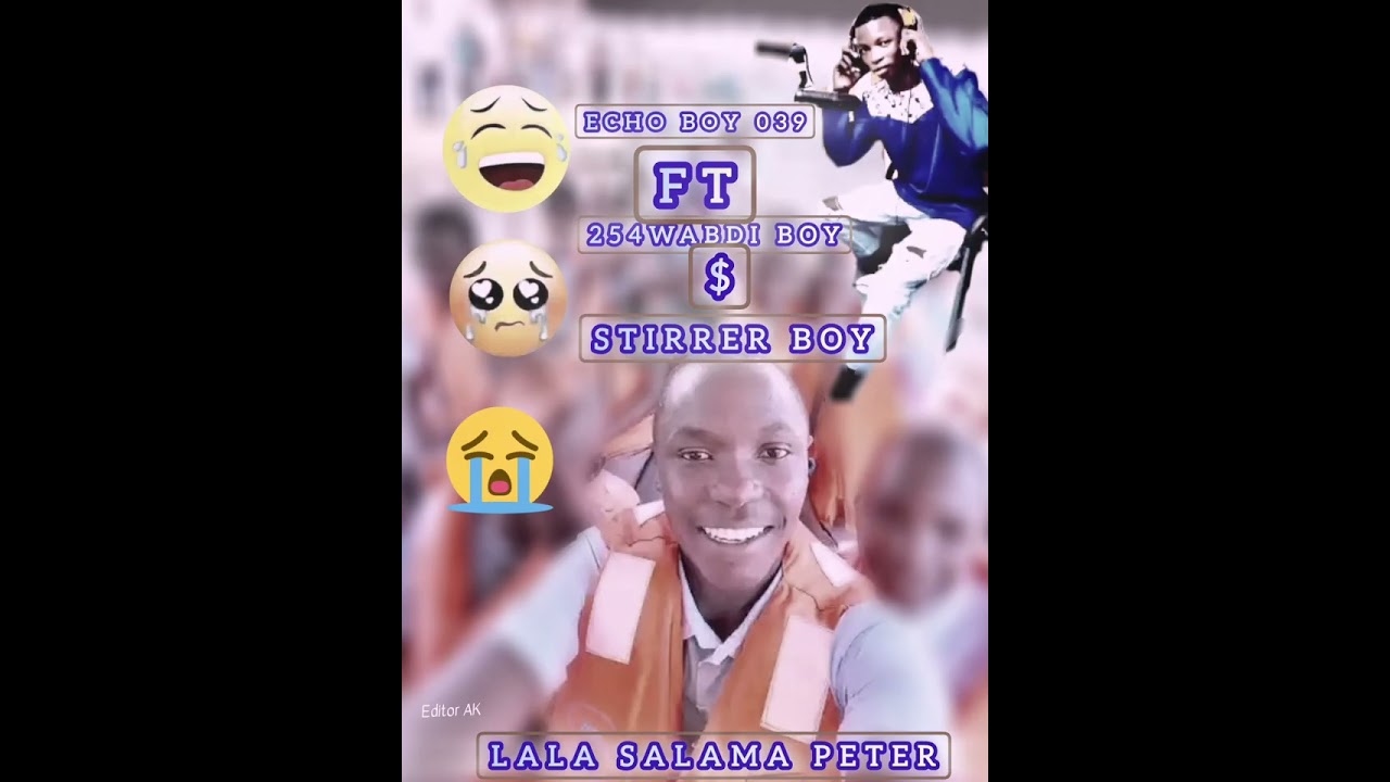 R.I.P PETER CLEVER ETYANG 😭 _-_Echo boy 039 ft 254Wabdi boy $ Stirrer Boy #viral