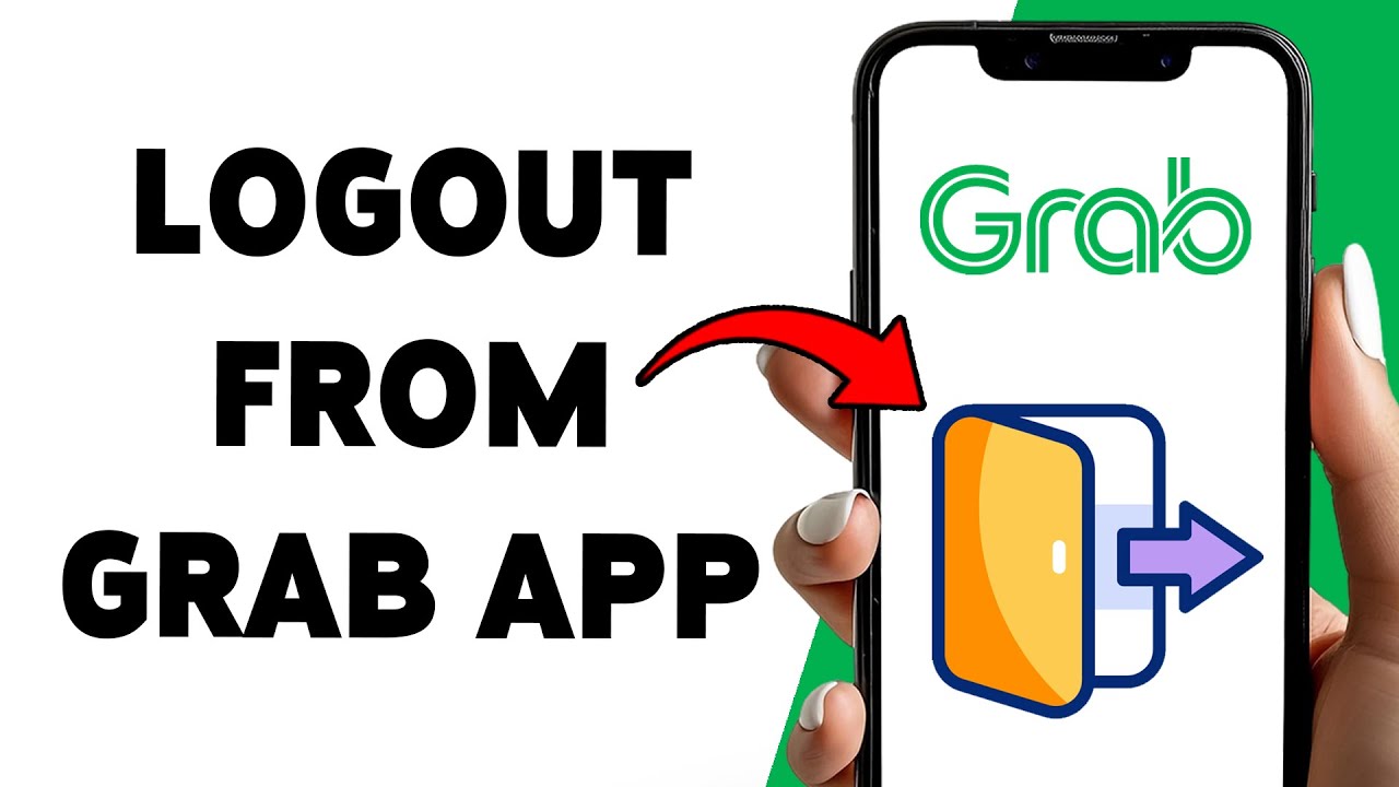 Grab App Settings: Logout Your Account | Grab App Sign Out Guide 2025