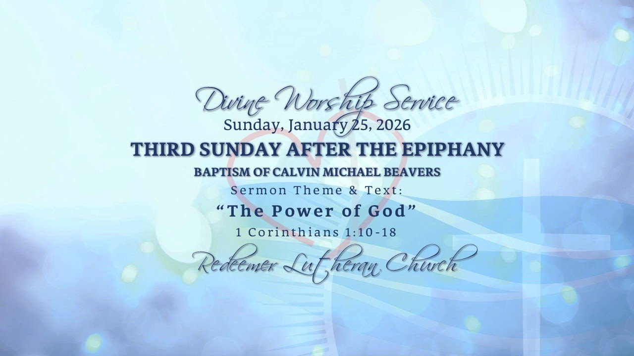 Third Sunday After the Epiphany • Baptism of Calvin Michael Beavers