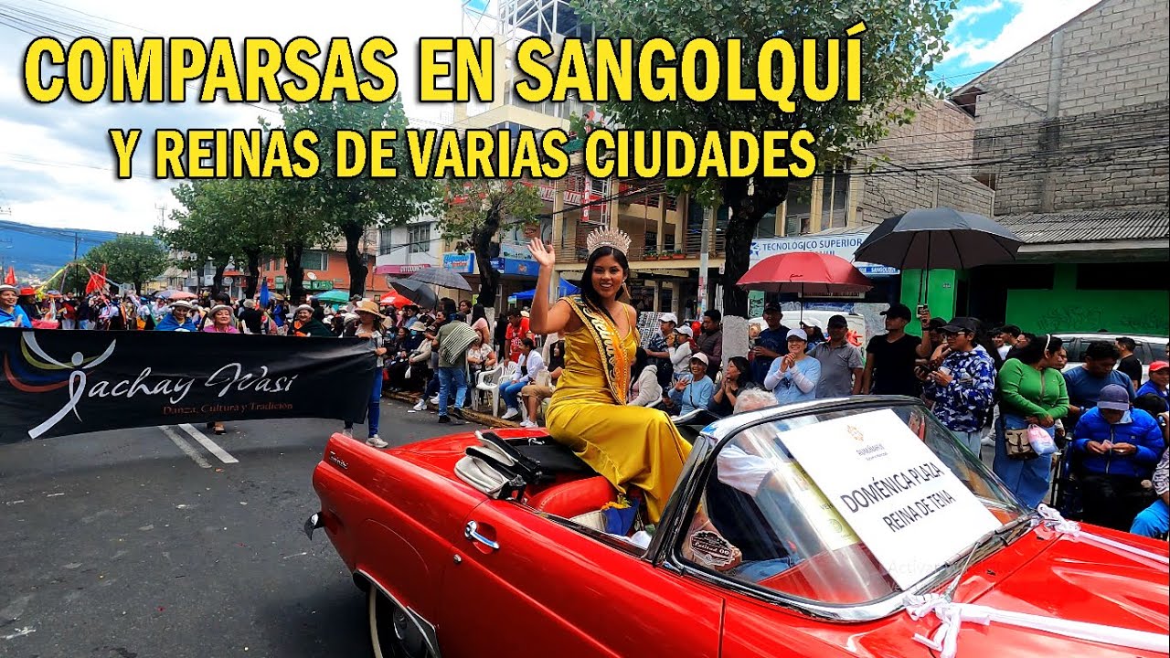 FIESTAS DE SANGOLQUI. DESFILE DEL MAIZ Y EL TURISMO - COMPARSAS Y REINAS PARTE I