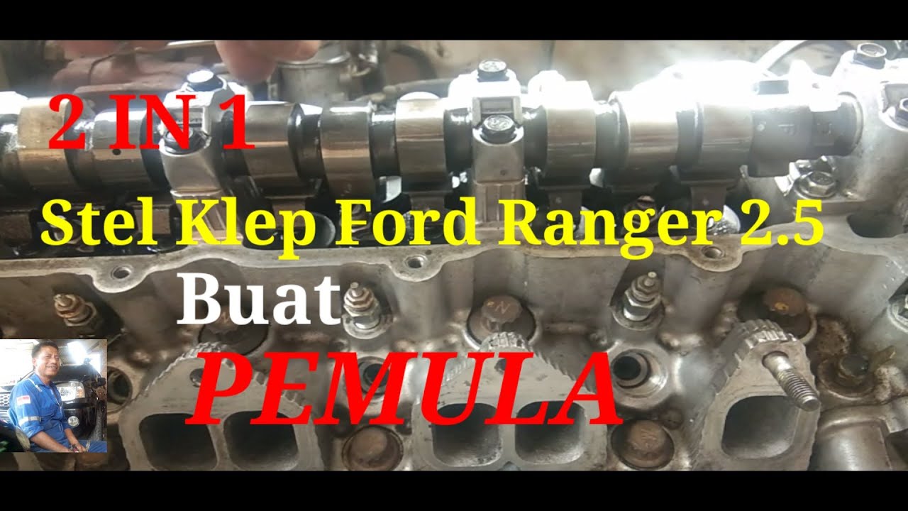 Cara setel klep ford ranger 2 5