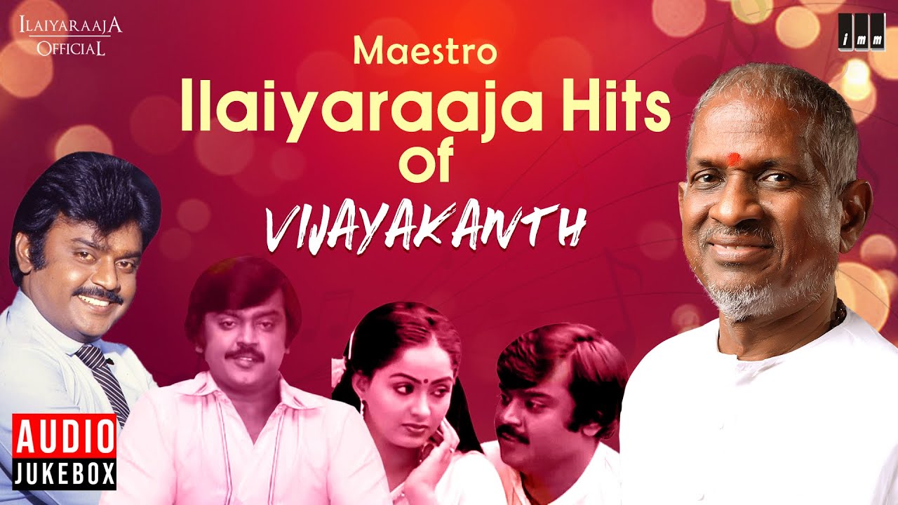 Maestro Super Hits of Vijayakanth | Isaignani Ilaiyaraaja 80s & 90s Hit Songs - Ilaiyaraaja Official
