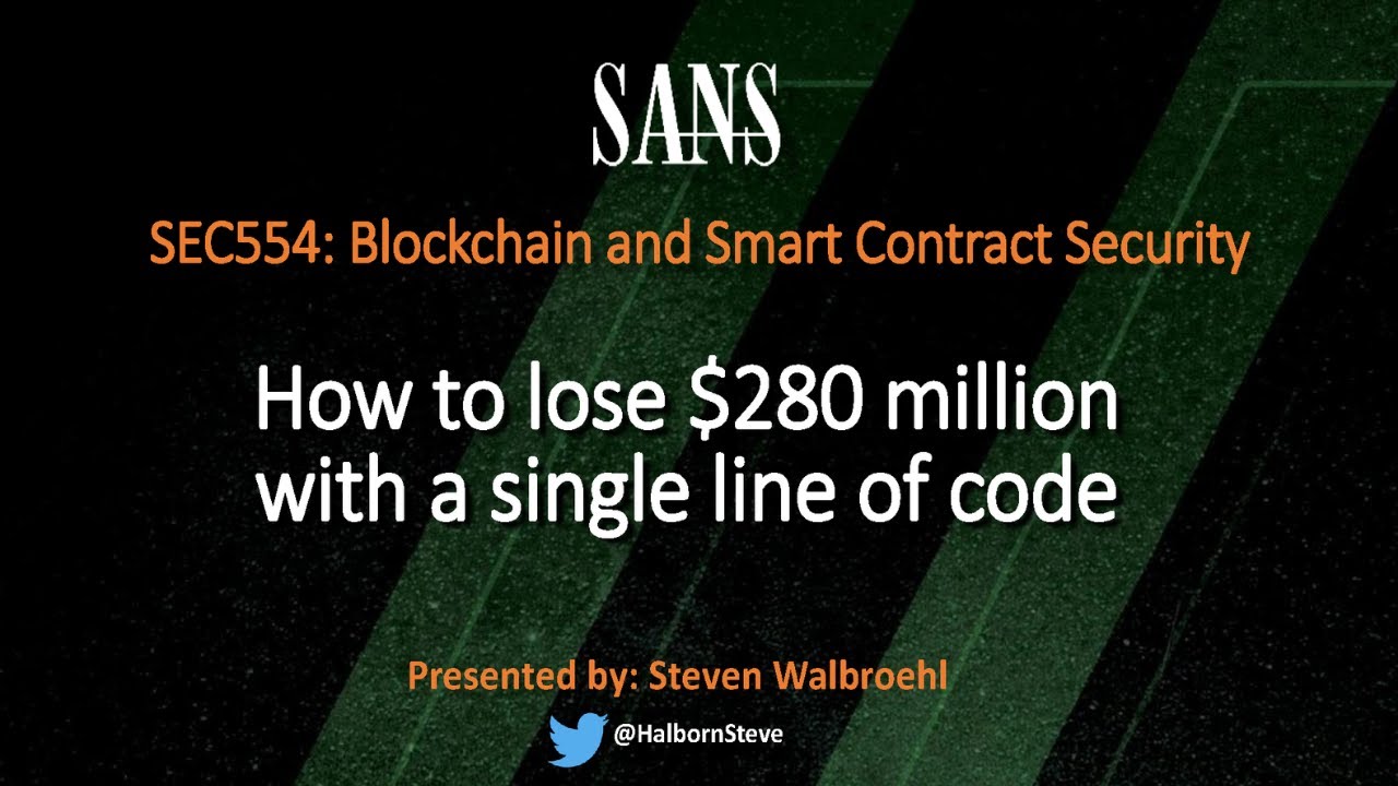 SEC554: Блокчейн и безопасность смарт-контрактов — как потерять 280 миллионов долларов с помощью ...