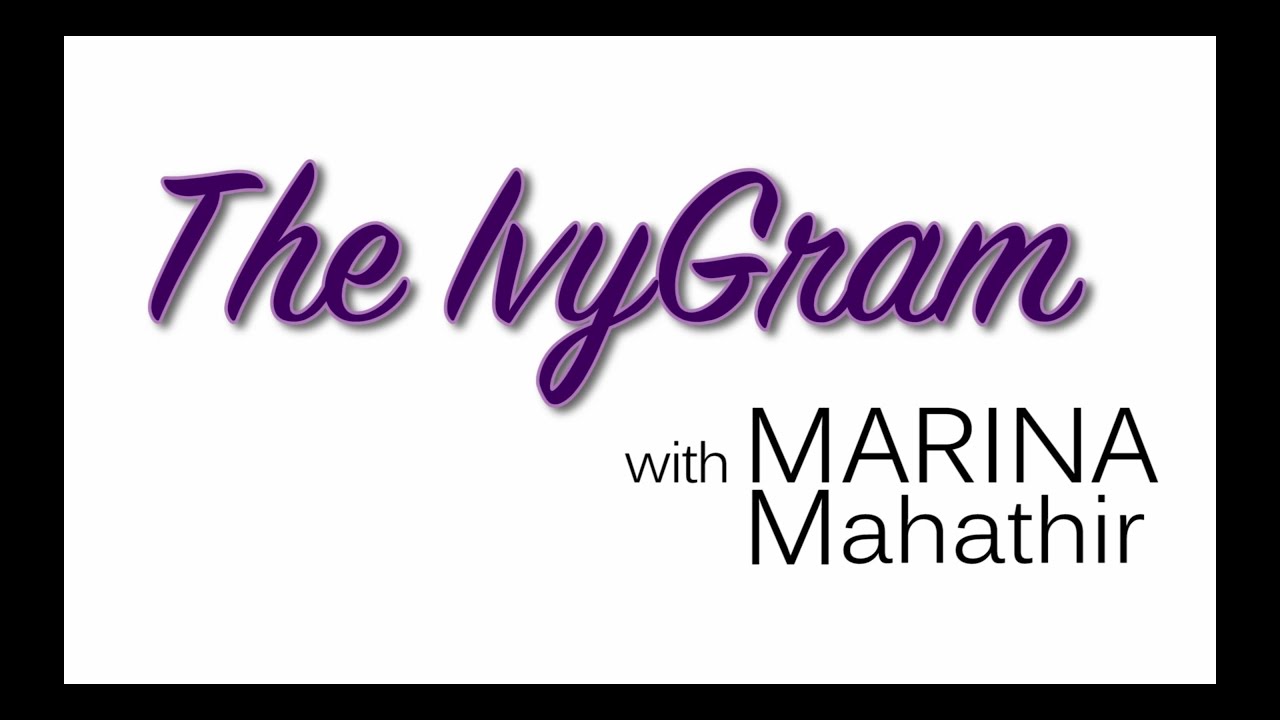 The IvyGram with Marina Mahathir (Part 1)