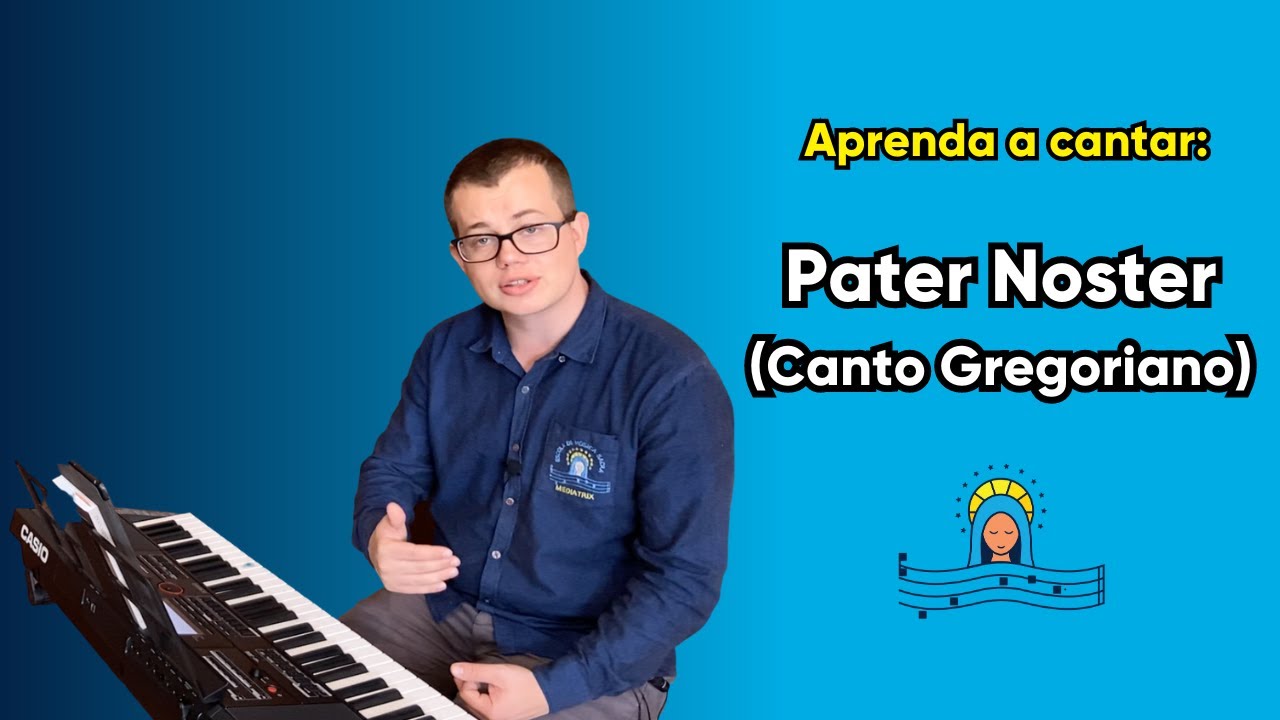 Aprenda a cantar: Pater Noster (Canto Gregoriano)