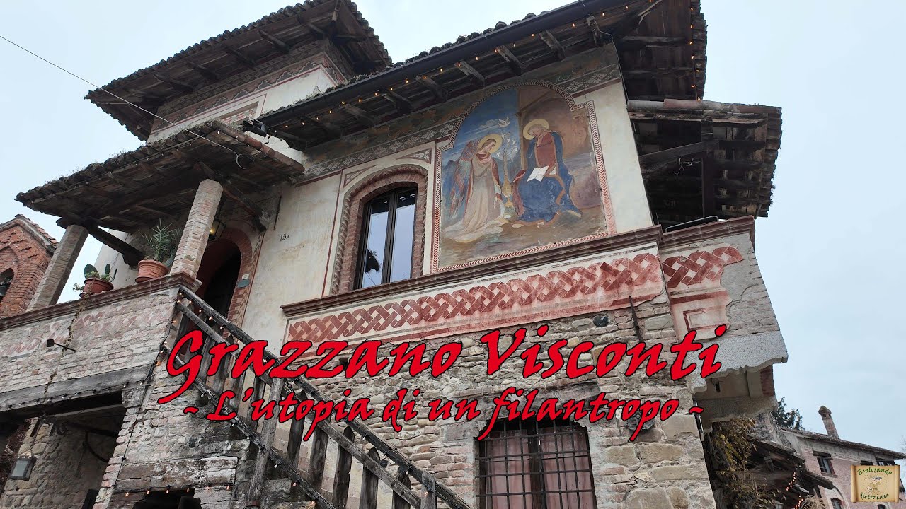 Grazzano Visconti - L'utopia di un filantropo - [mini-documentario]