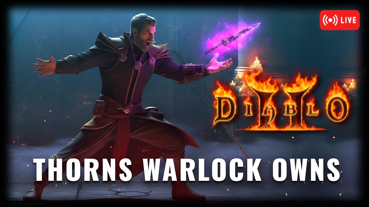 LIVE | Making Thorns Viable | Diablo 2: Reign of the Warlock