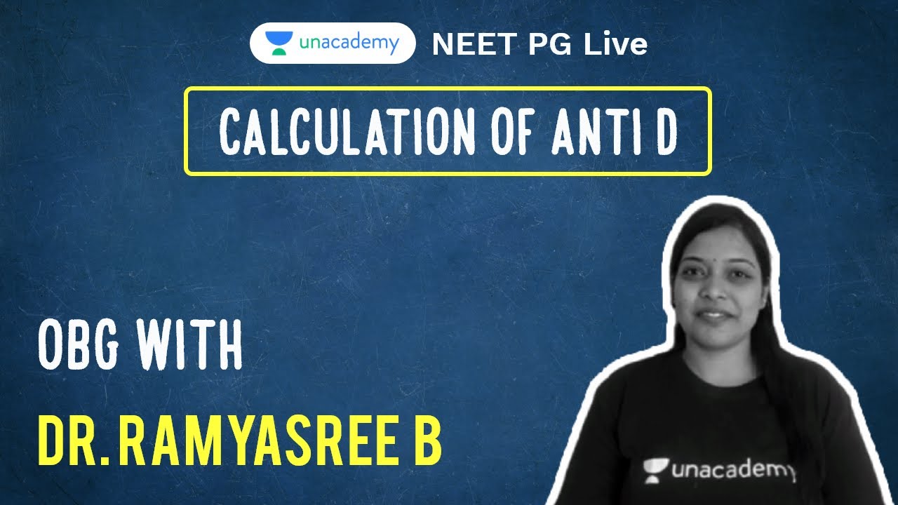 Calculation of Anti D | OBG with Dr. Ramyasree B