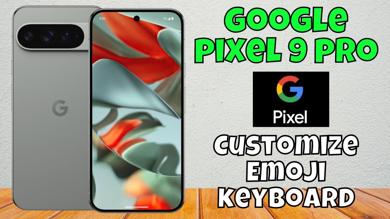 Настройки клавиатуры с эмодзи для Google Pixel 9 Pro || Настройка клавиатуры с эмодзи