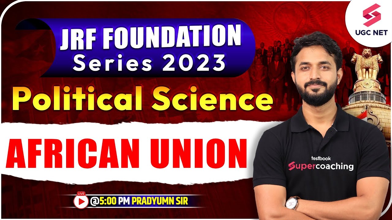 UGC NET Dec 2023 | African Union | Political Science | Pradyumn Sir #testbooknet2023