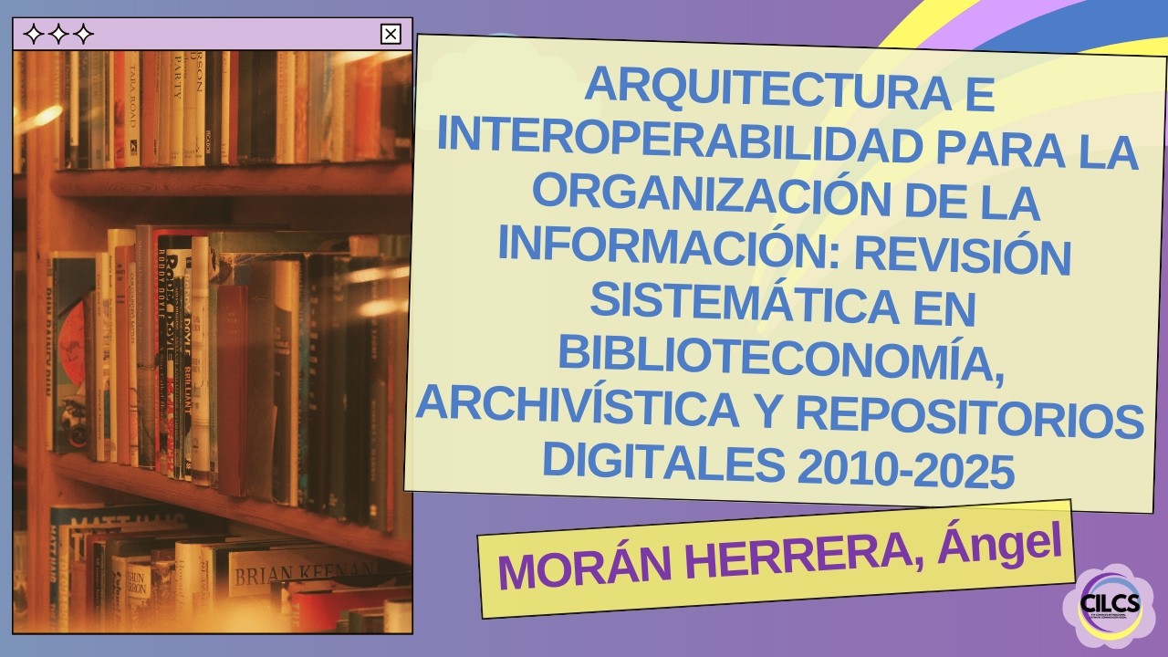 MORÁN HERRERA: Arquitectura e interoperabilidad para la organización de la información