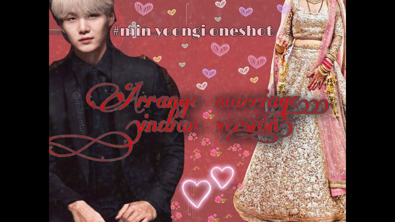 Min yoongi oneshot..❤..#Arrange marriage💕..(indian version)