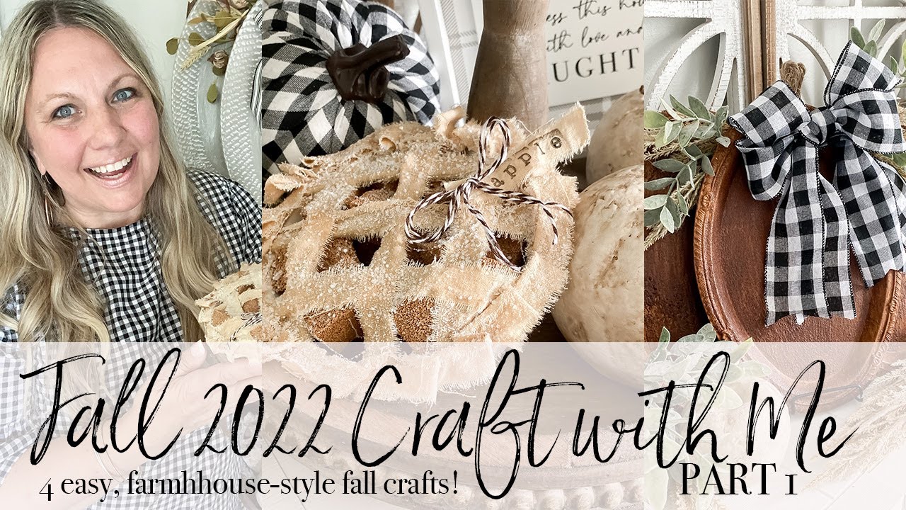 FALL 2022 CRAFT WITH ME PART 1 | FALL FARMHOUSE CRAFTS