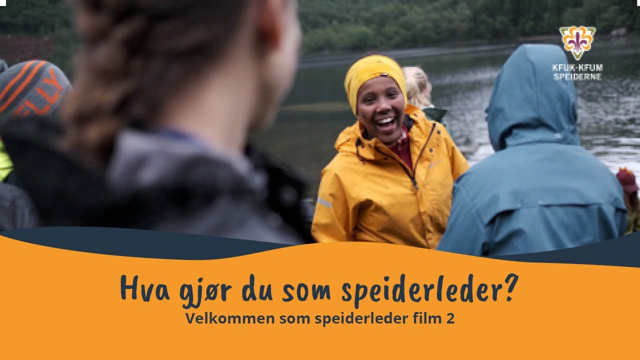 Hva gjør du som speiderleder? Velkommen som leder