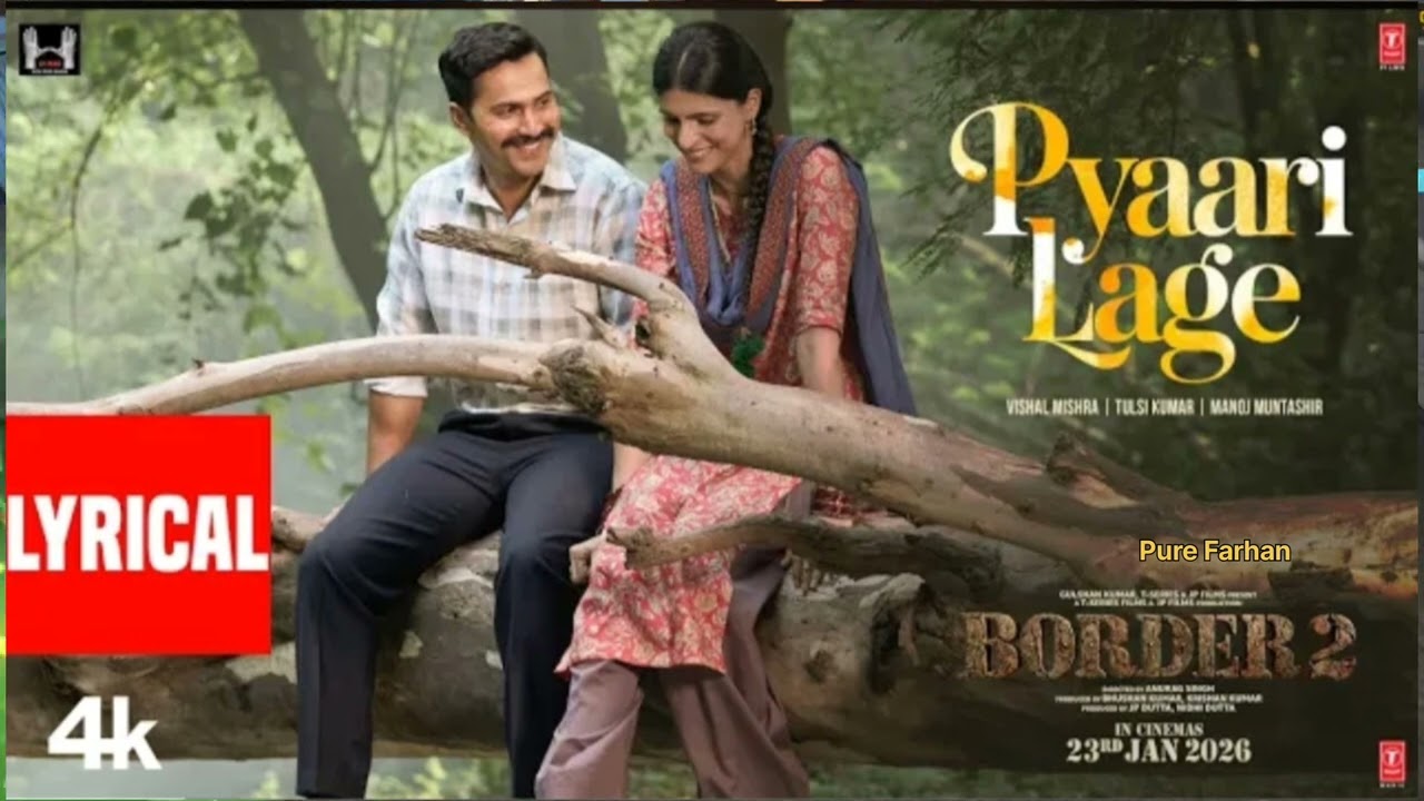 BORDER 2: Pyaari Lage (Lyrics) | Sunny Deol, Varun D, Diljit, Ahan | Vishal M, Tulsi K, Manoj M