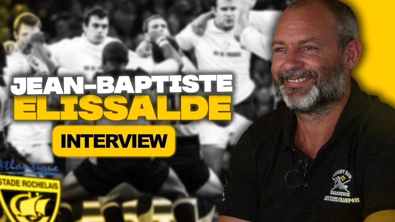 La Rochelle, Toulouse, XV de France... Entretien avec Jean-Baptiste Elissalde