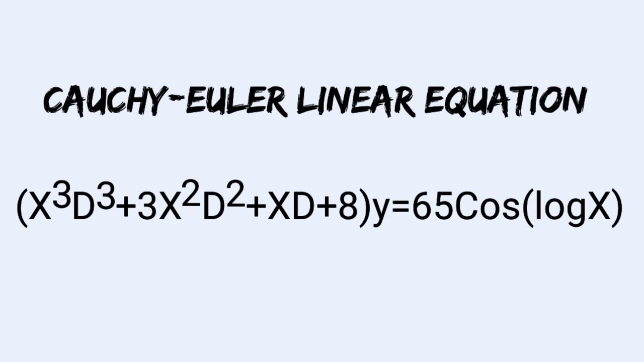 (X^3D^3+3X^2D^2+XD+8)y=65Cos(logX) #CauchyEulerLinearEquation L933