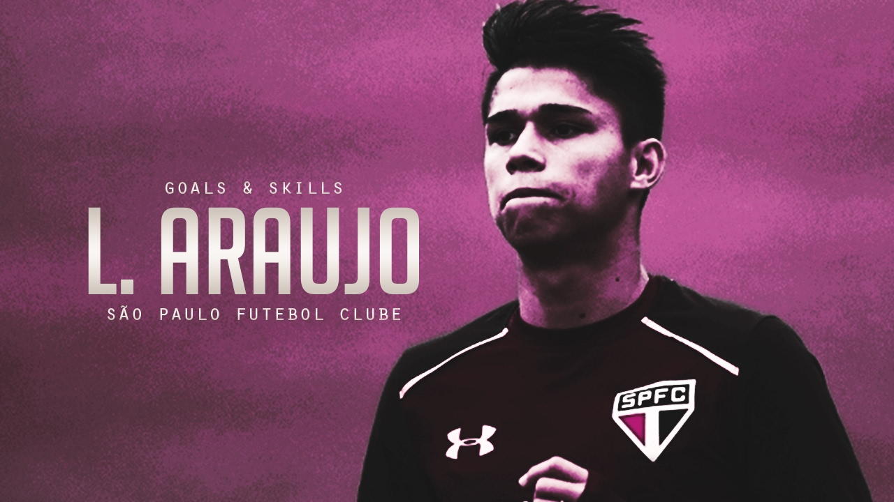 Luiz Ara&uacute;jo ● Amazing Skills & Goals ● S&atilde;o Paulo FC - HD