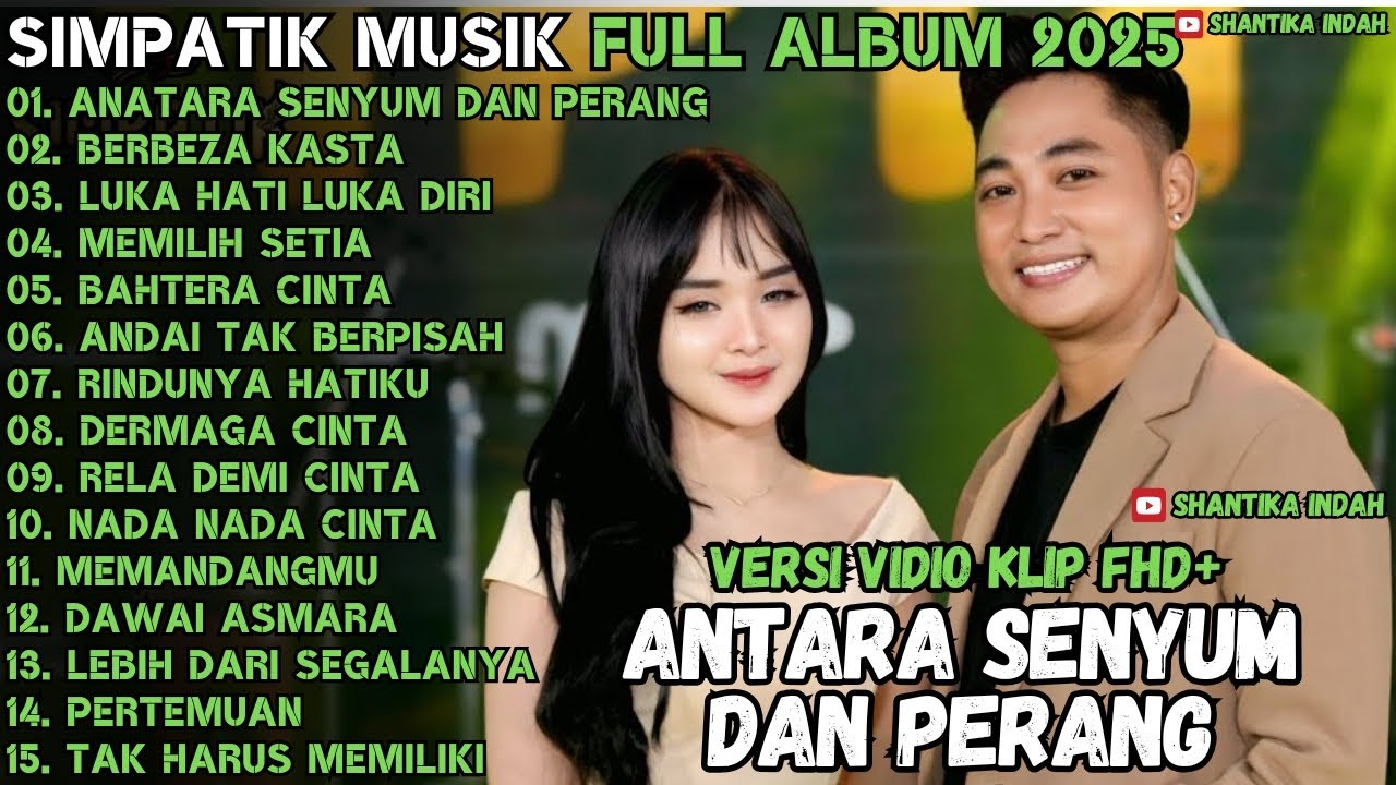 ANTARA SENYUM DAN PERANG - BERBEZA KASTA - MEMILIH SETIA - SIMPATIK MUSIK TERBARU 2025 FULL ALBUM