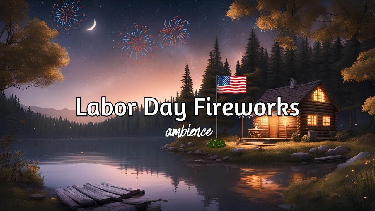Labor Day Fireworks Cabin Ambience