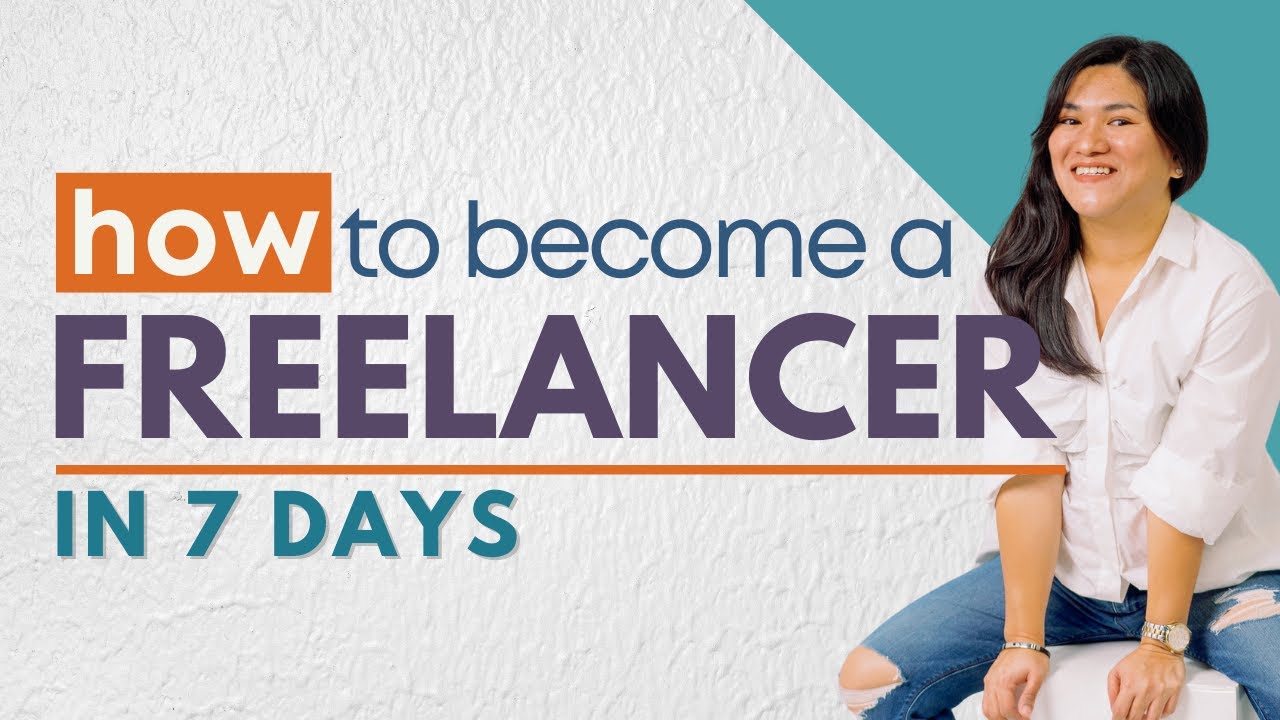 Become a Freelancer in 7 Days - Here's How To Do It