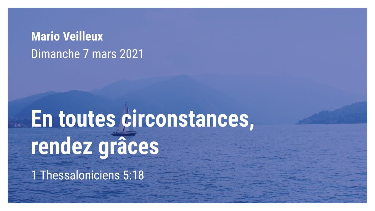 En toutes circonstances, rendez grâces - 1 Thessaloniciens 5:18