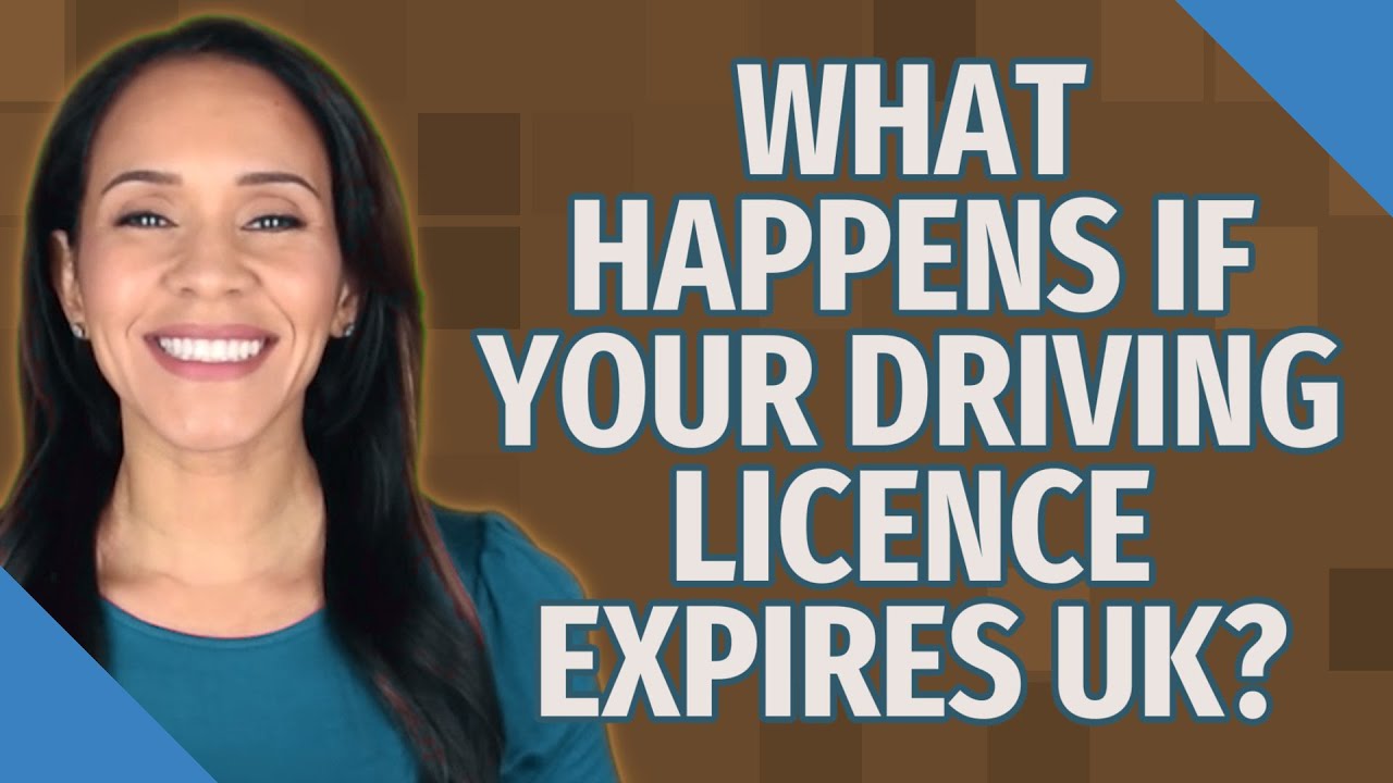 What happens if your driving Licence expires UK?