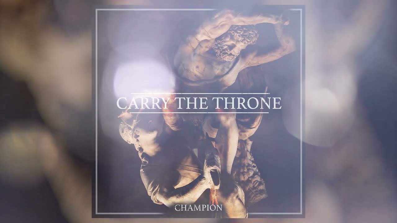 Carry the Throne - 