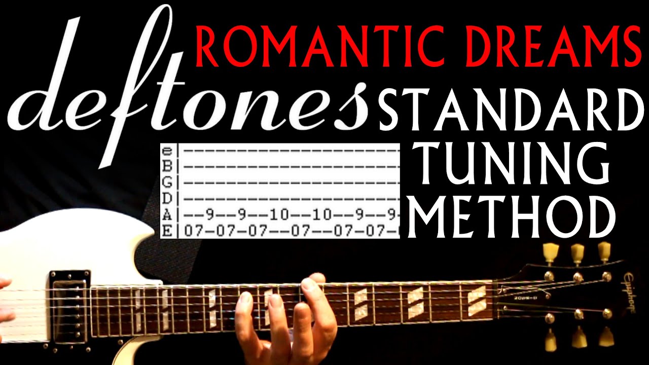 Deftones Romantic Dreams Standard Tuning Method Guitar Lesson / Guitar Tabs / Guitar Chords / Cover