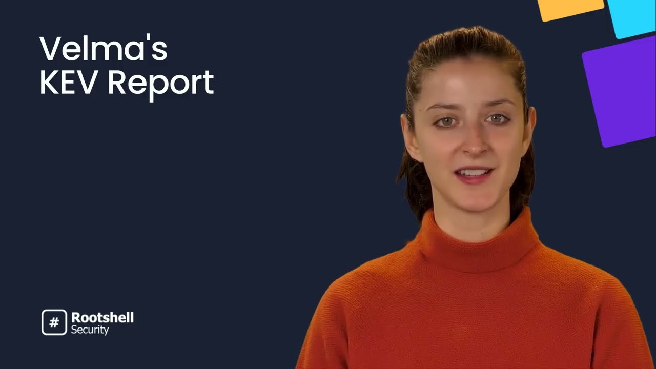 The Latest Known Exploitable Vulnerabilities (KEVs) Uncovered with Velma