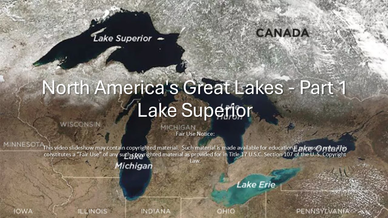 North America's Great Lakes - Part 1 Lake Superior