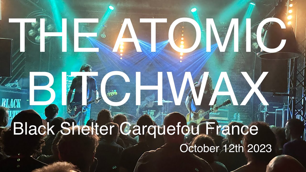 THE ATOMIC BITCHWAX Full Live Concert 4K @ Black Shelter Carquefou France October 12th 2023